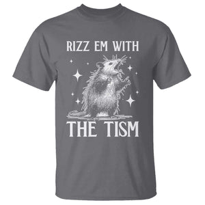 Funny Autism Opossum T Shirt - Rizz Em With The Tism Meme Autistic ASD Humor Tee TS10 Charcoal Print Your Wear
