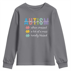 Blessed Autism Mama Youth Sweatshirt Often Stressed A Bit of A Mess Totally Blessed TS10 Charcoal Print Your Wear