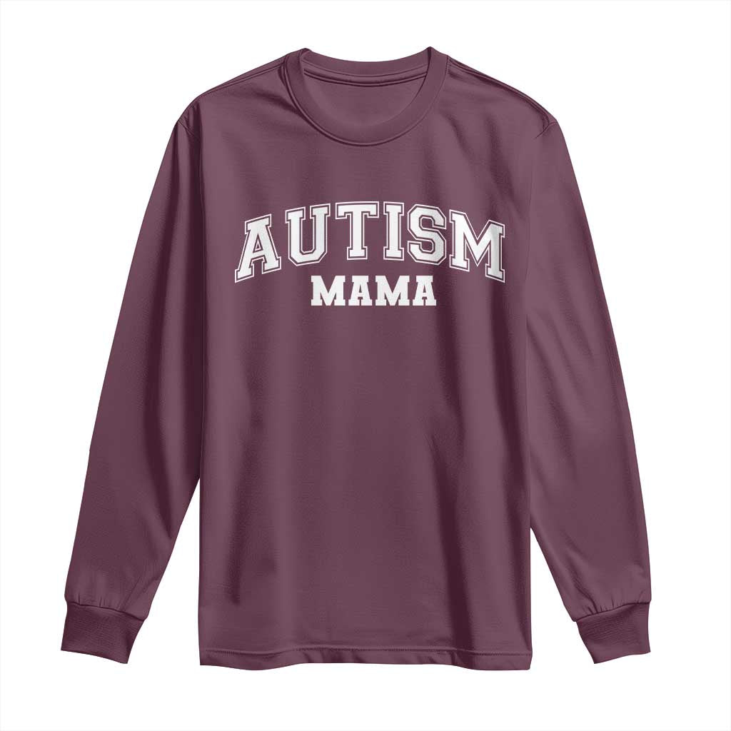 Autism Mama Long Sleeve Shirt Autistic Mom Blessed TS10 Maroon Print Your Wear