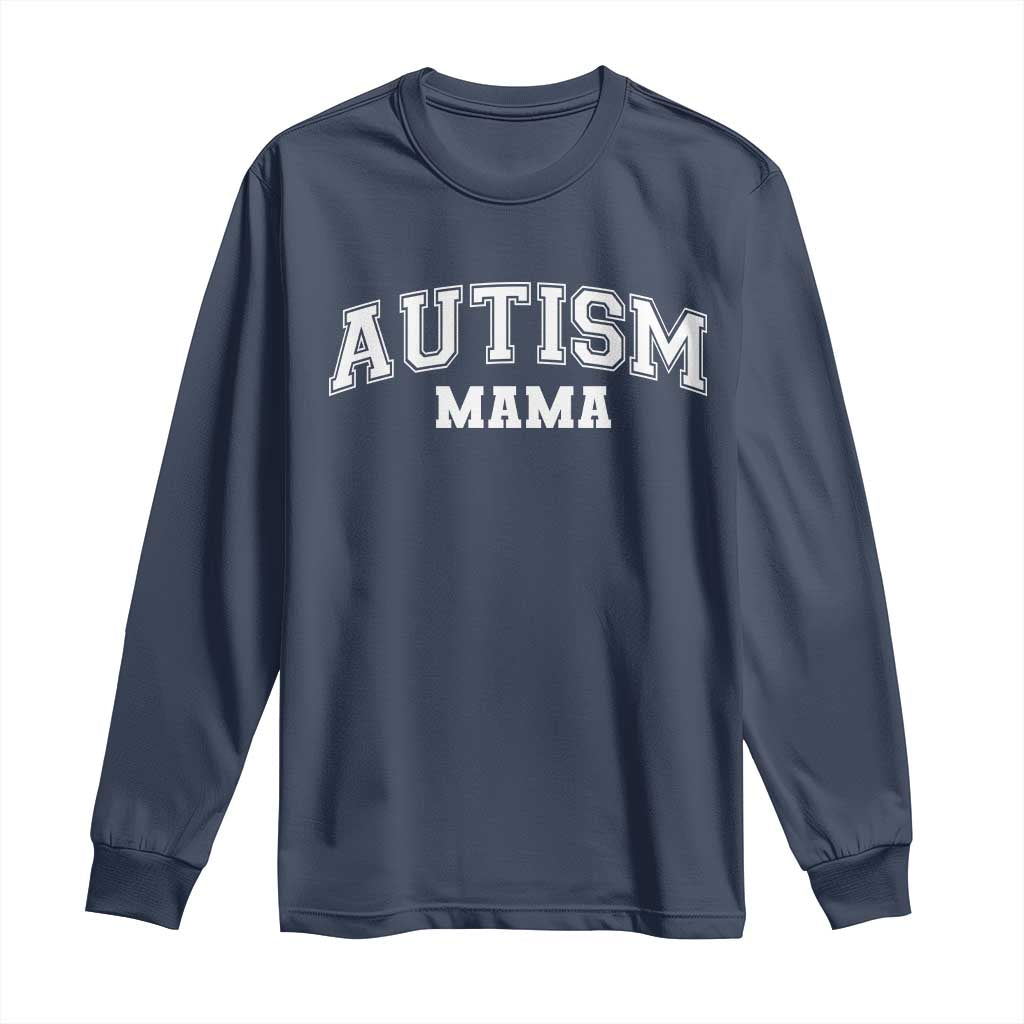 Autism Mama Long Sleeve Shirt Autistic Mom Blessed TS10 Navy Print Your Wear