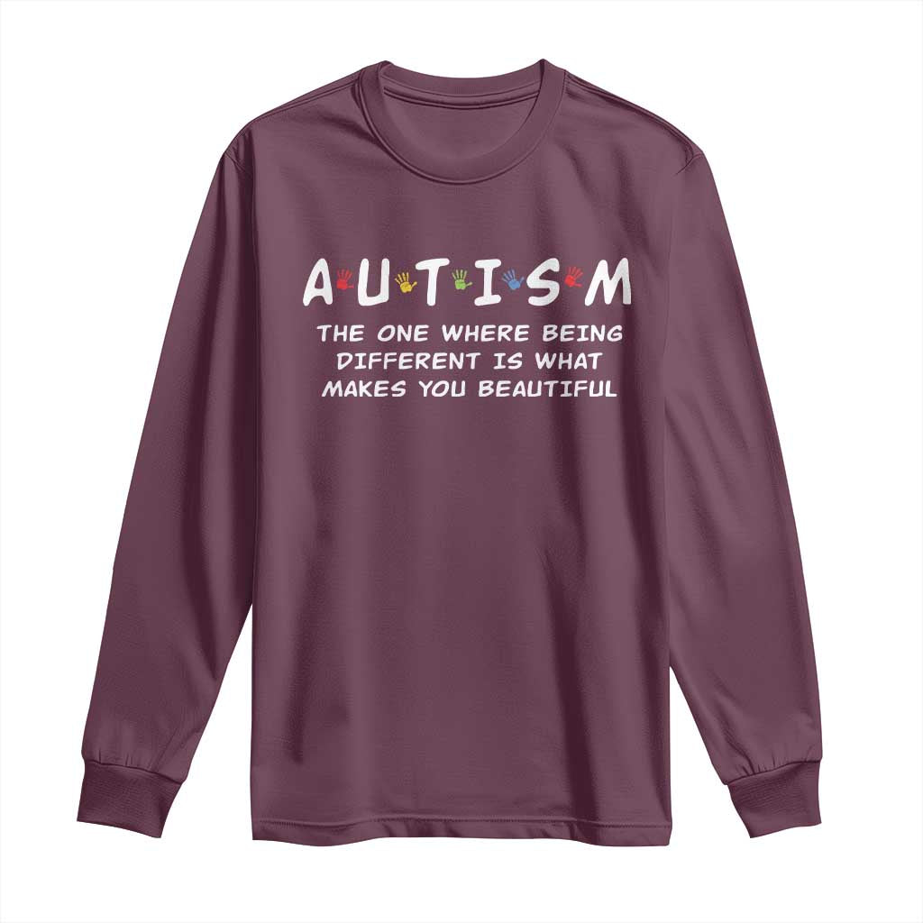 Friends Autism Long Sleeve Shirt The One Where Being Different is What Makes You Beautiful TS10 Maroon Print Your Wear