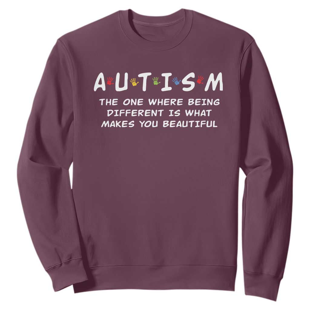 Friends Autism Sweatshirt The One Where Being Different is What Makes You Beautiful TS10 Maroon Print Your Wear
