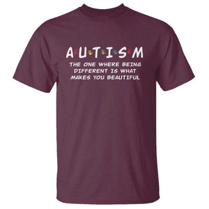 Friends Autism T Shirt The One Where Being Different is What Makes You Beautiful TS10 Maroon Print Your Wear
