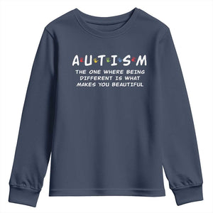 Friends Autism Youth Sweatshirt The One Where Being Different is What Makes You Beautiful TS10 Navy Print Your Wear