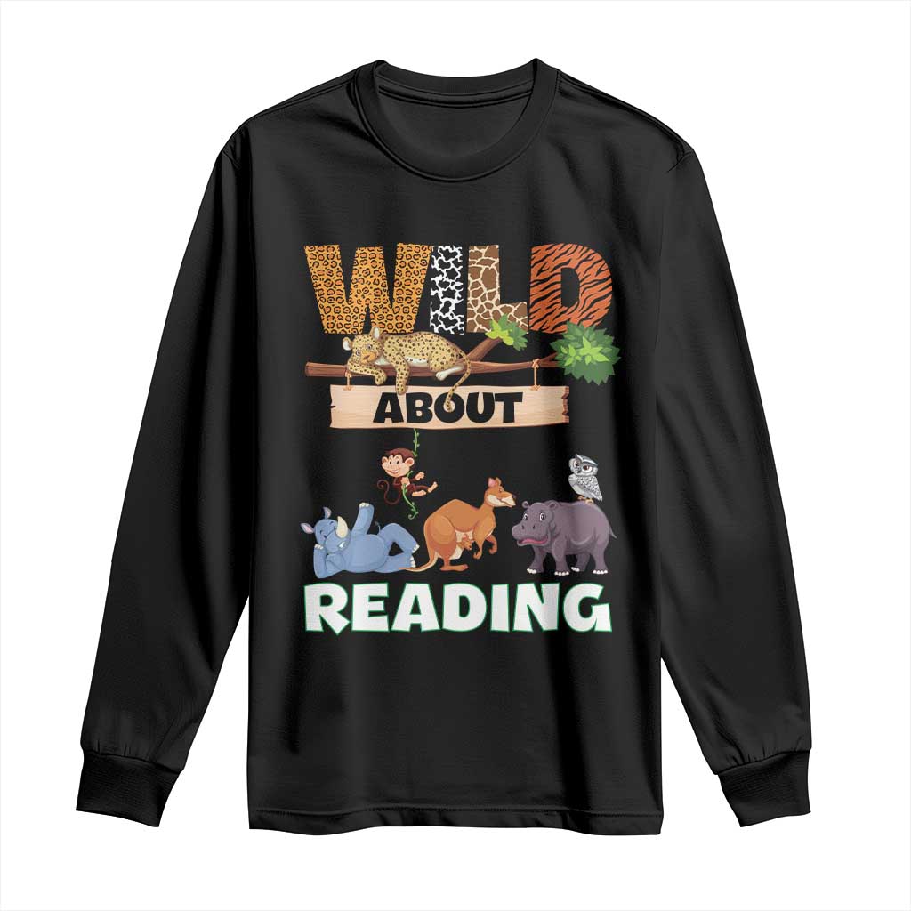 Wild About Reading Long Sleeve Shirt Cute Animal Book Lover Kids Teachers TS10 Black Print Your Wear