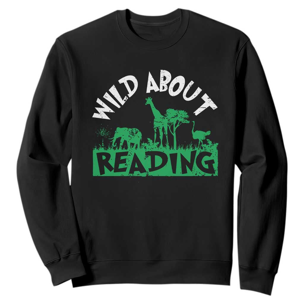 Wild About Reading Sweatshirt Cute Safari Animal Reading Shirt Preschool Kindergarten TS10 Black Print Your Wear