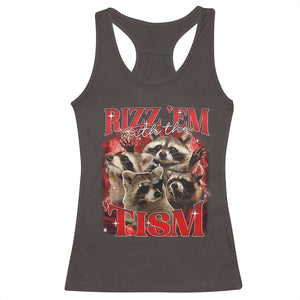 Autism Funny Racerback Tank Top Rizz Em With The Tism Meme Autistic Racoon TS10 Dark Chocolate Print Your Wear