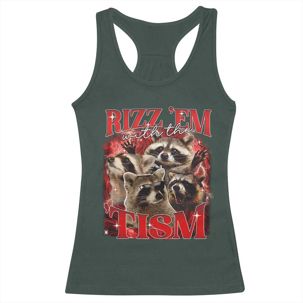 Autism Funny Racerback Tank Top Rizz Em With The Tism Meme Autistic Racoon TS10 Dark Forest Green Print Your Wear