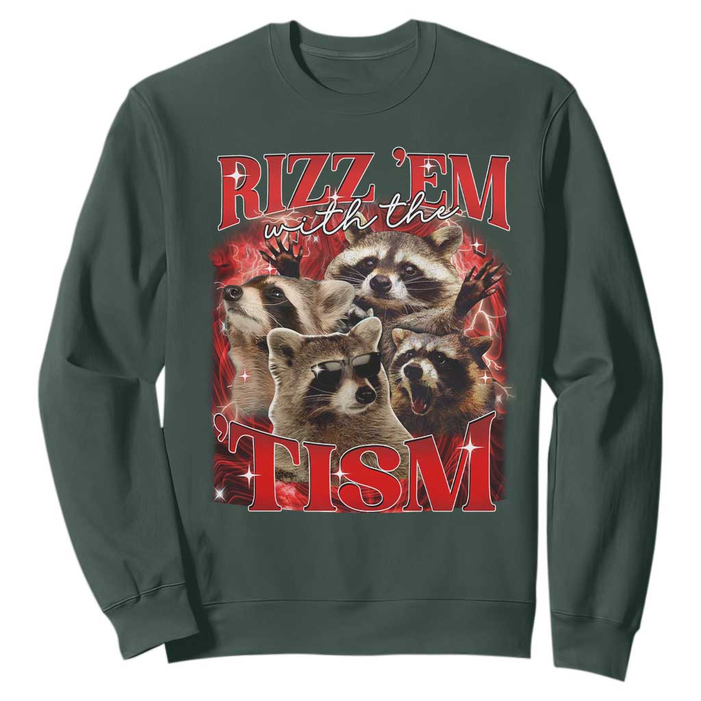 Autism Funny Sweatshirt Rizz Em With The Tism Meme Autistic Racoon TS10 Dark Forest Green Print Your Wear