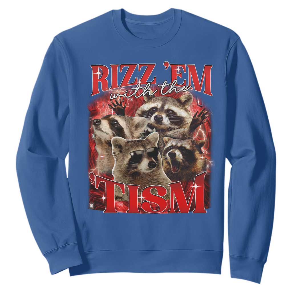 Autism Funny Sweatshirt Rizz Em With The Tism Meme Autistic Racoon TS10 Royal Blue Print Your Wear