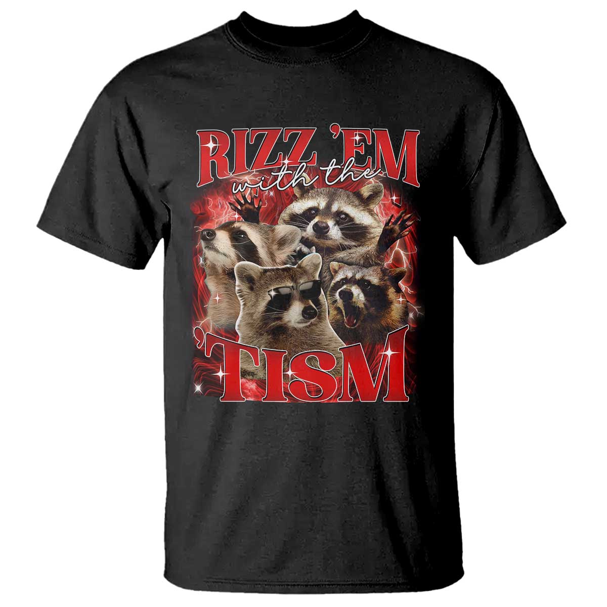 Autism Funny T Shirt Rizz Em With The Tism Meme Autistic Racoon TS10 Black Print Your Wear