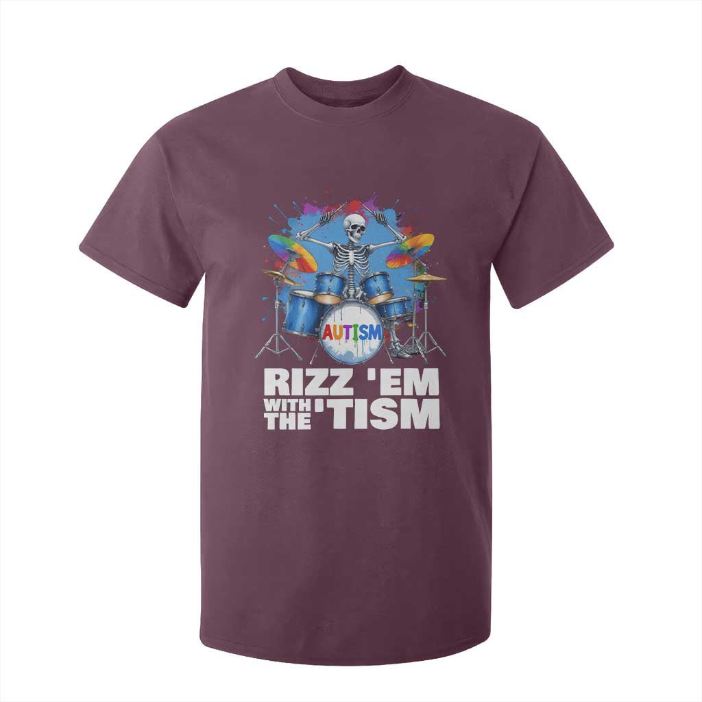 Autism Skeleton Meme T Shirt For Kid Rizz Em With The Tism Meme Autistic Drummer TS10 Maroon Print Your Wear