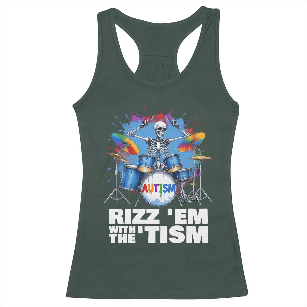 Autism Skeleton Meme Racerback Tank Top Rizz Em With The Tism Meme Autistic Drummer TS10 Dark Forest Green Print Your Wear