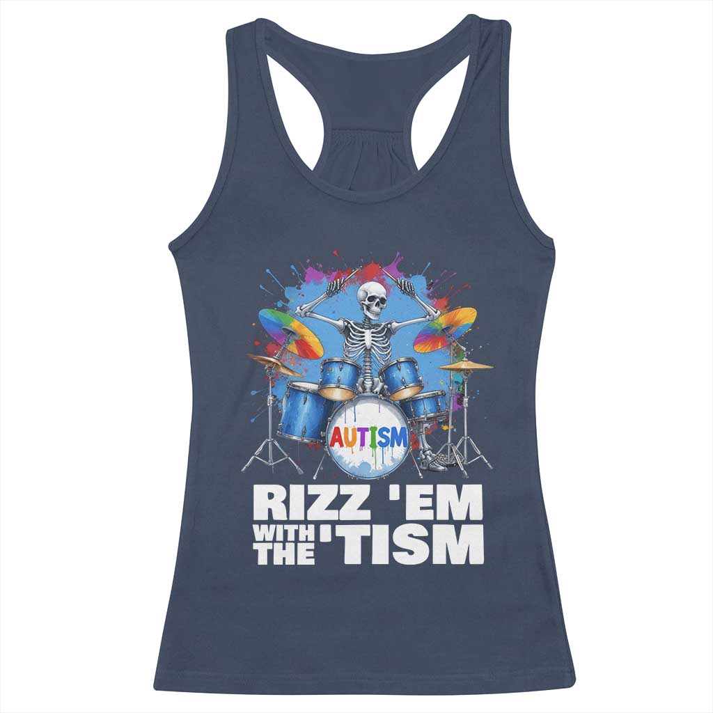 Autism Skeleton Meme Racerback Tank Top Rizz Em With The Tism Meme Autistic Drummer TS10 Navy Print Your Wear