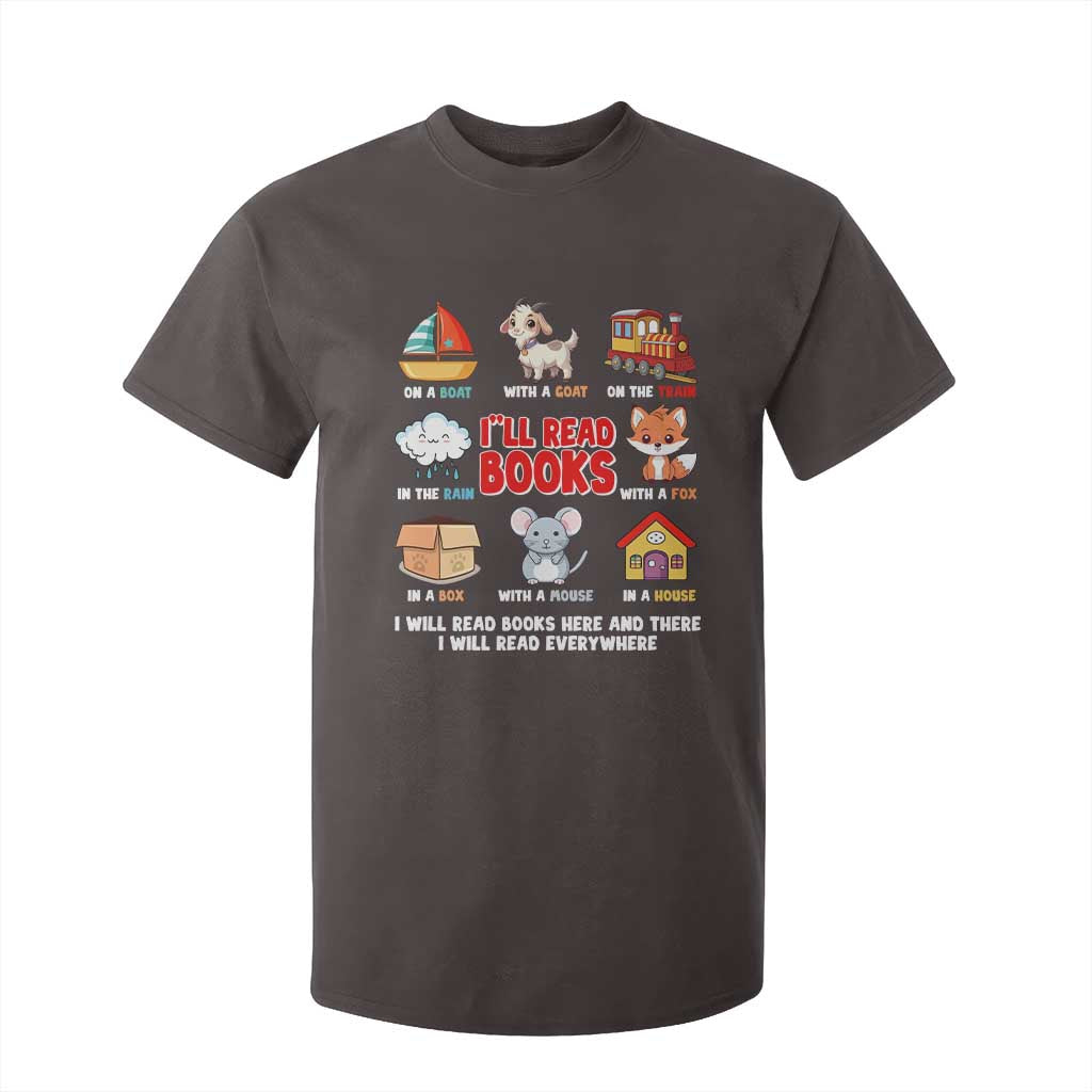 I Will Read Books On A Boat & Everywhere Reading Gifts T Shirt For Kid TS10 Dark Chocolate Print Your Wear