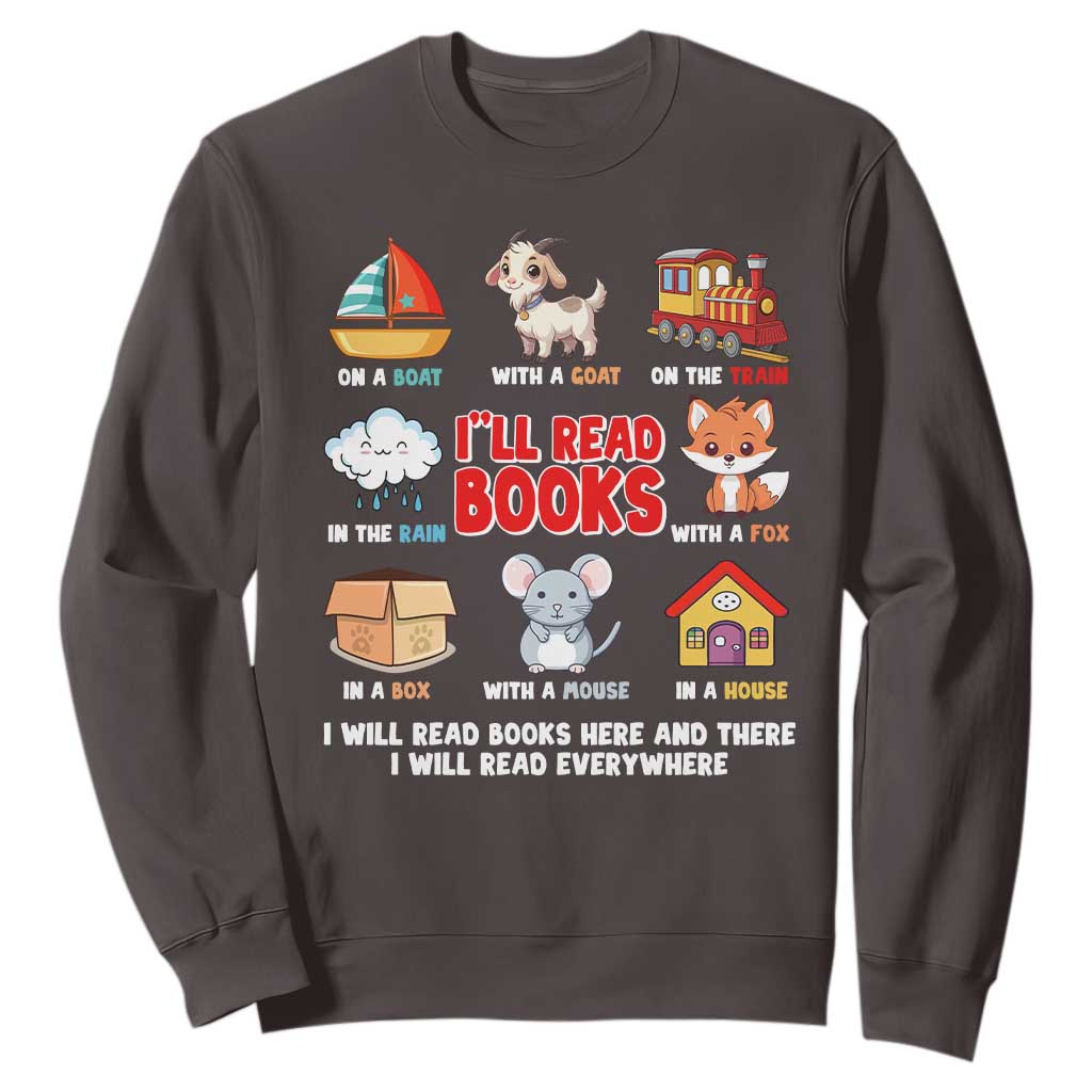 I Will Read Books On A Boat & Everywhere Reading Gifts Sweatshirt TS10 Dark Chocolate Print Your Wear