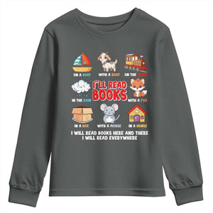 I Will Read Books On A Boat & Everywhere Reading Gifts Youth Sweatshirt TS10 Dark Heather Print Your Wear