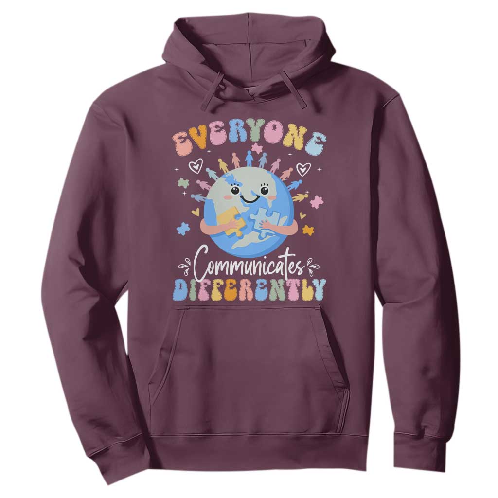 Autism Awareness Sped Teacher Hoodie Everyone Communicates Differently TS10 Maroon Print Your Wear