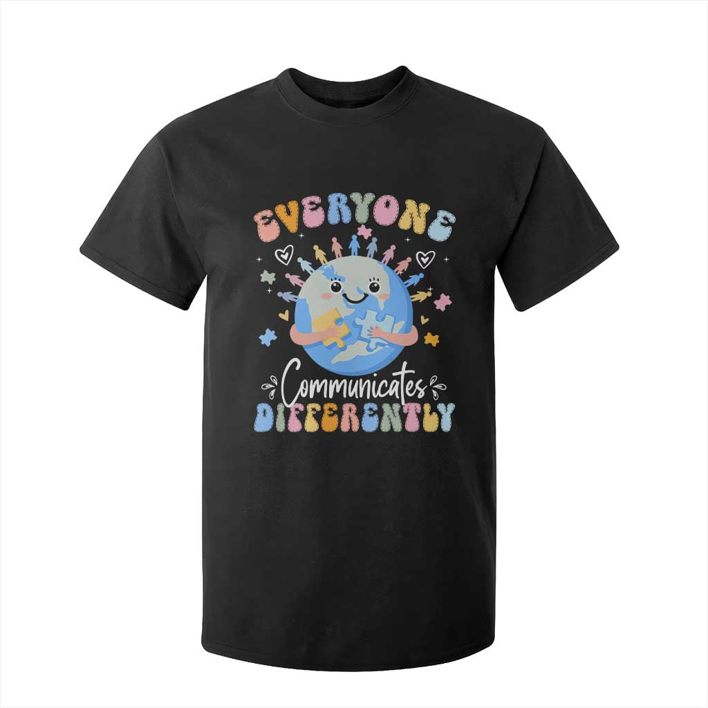 Autism Awareness Sped Teacher T Shirt For Kid Everyone Communicates Differently TS10 Black Print Your Wear