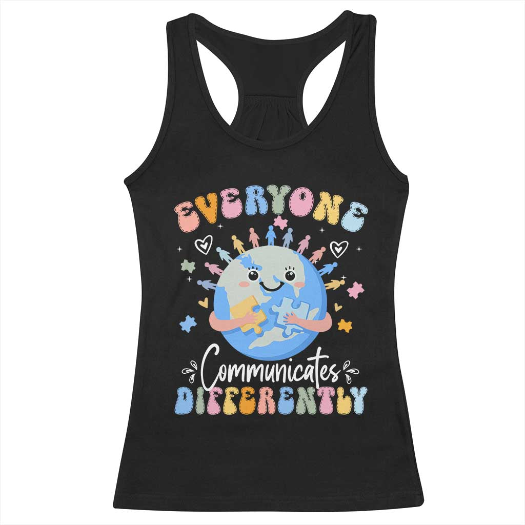 Autism Awareness Sped Teacher Racerback Tank Top Everyone Communicates Differently TS10 Black Print Your Wear