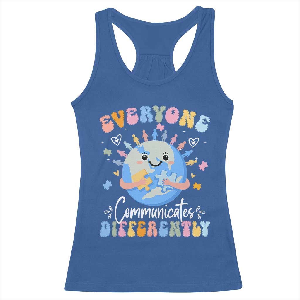 Autism Awareness Sped Teacher Racerback Tank Top Everyone Communicates Differently TS10 Royal Blue Print Your Wear