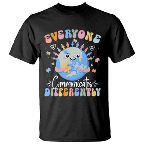 Autism Awareness Sped Teacher T Shirt Everyone Communicates Differently TS10 Black Print Your Wear