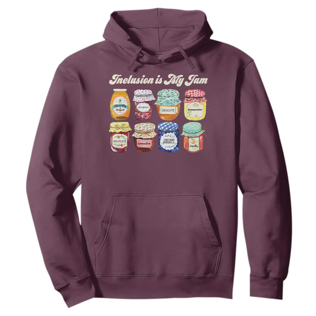 Inclusion Is My Jam Hoodie Special Education Teacher Autism Awareness TS10 Maroon Print Your Wear