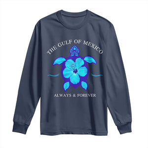 Gulf of Mexico Long Sleeve Shirt Texas Alabama Florida Beach Mexican Always And Forever TS10 Navy Print Your Wear