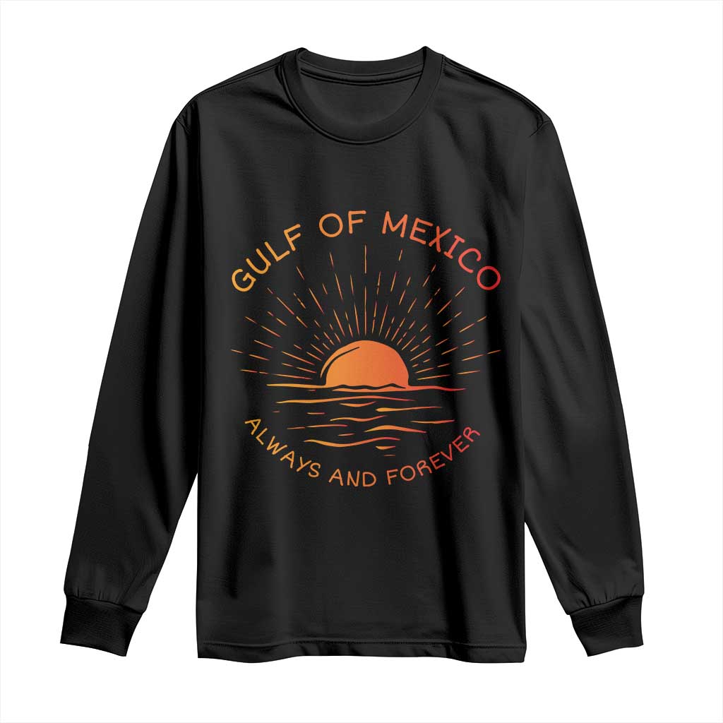 Gulf of Mexico Long Sleeve Shirt Always and Forever Sunny Vibes TS10 Black Print Your Wear