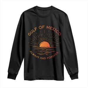 Gulf of Mexico Long Sleeve Shirt Always and Forever Sunny Vibes TS10 Black Print Your Wear