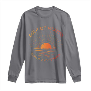 Gulf of Mexico Long Sleeve Shirt Always and Forever Sunny Vibes TS10 Charcoal Print Your Wear