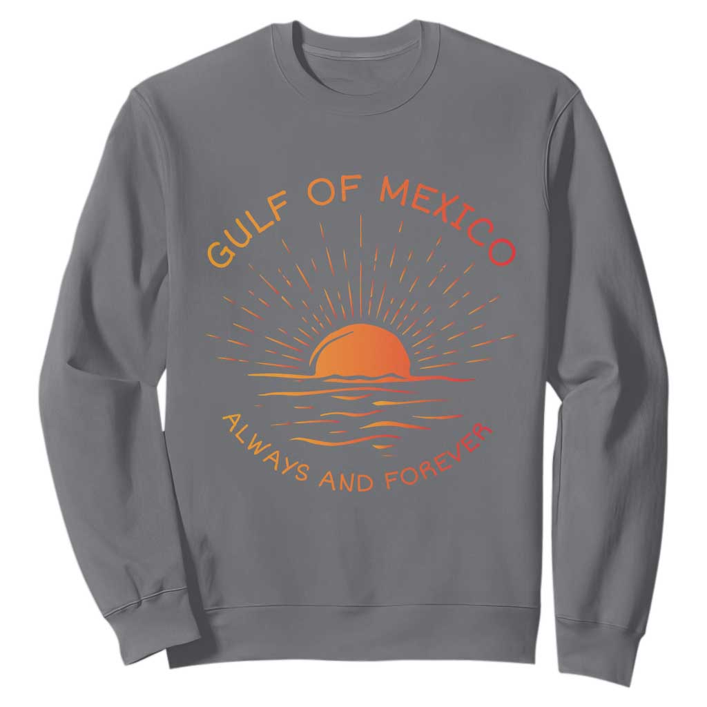Gulf of Mexico Sweatshirt Always and Forever Sunny Vibes TS10 Charcoal Print Your Wear