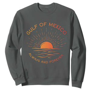 Gulf of Mexico Sweatshirt Always and Forever Sunny Vibes TS10 Dark Heather Print Your Wear