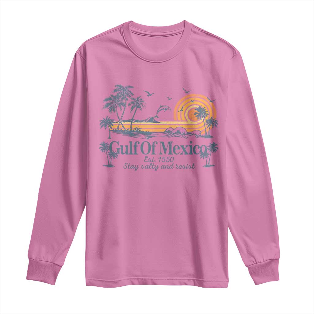 Gulf of Mexico Long Sleeve Shirt Always And Forever Resist TS10 Azalea Print Your Wear