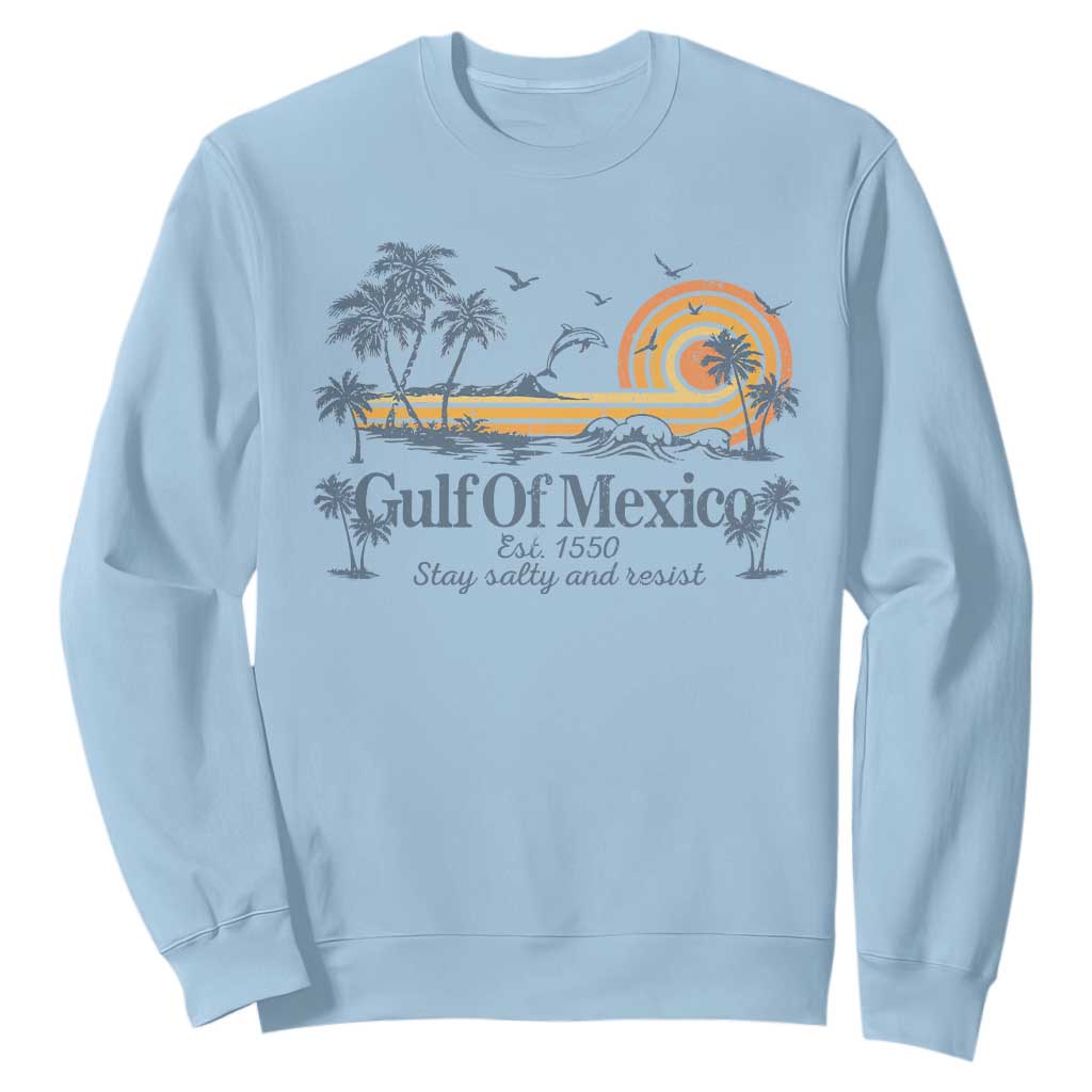 Gulf of Mexico Sweatshirt Always And Forever Resist TS10 Light Blue Print Your Wear