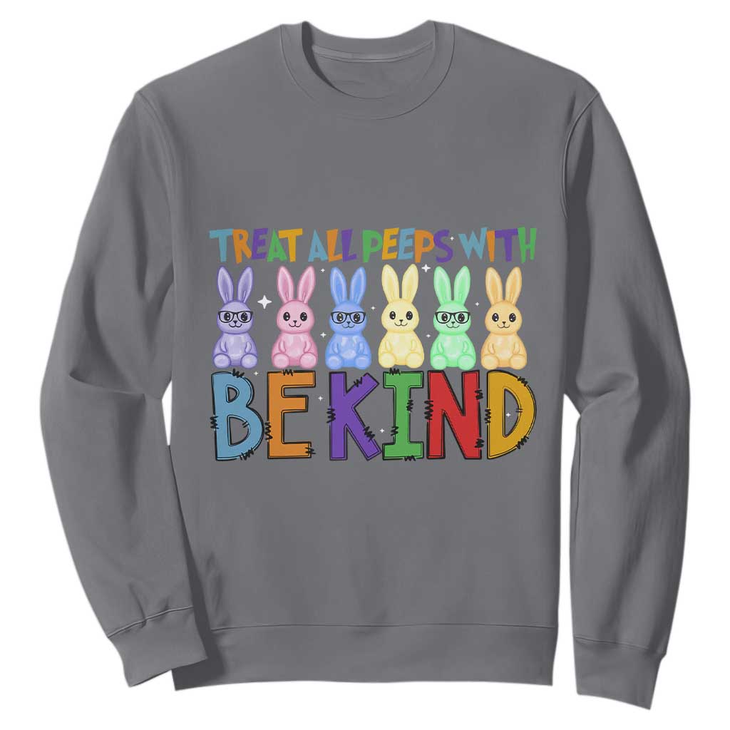 Teacher Easter Sweatshirt Treat All Peeps With Kindness Funny Bunny TS10 Charcoal Print Your Wear