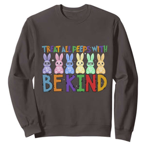 Teacher Easter Sweatshirt Treat All Peeps With Kindness Funny Bunny TS10 Dark Chocolate Print Your Wear
