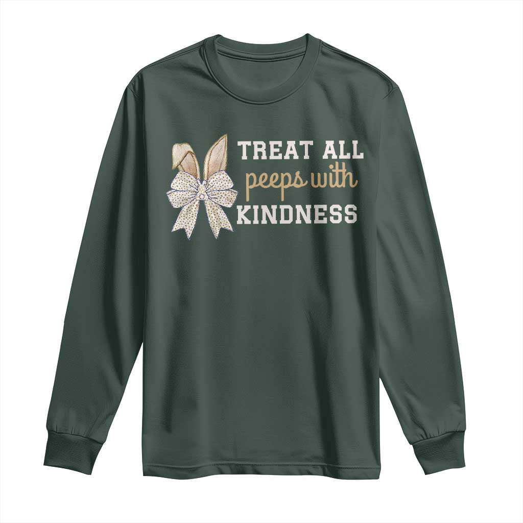 Bunny Coquette Ears Easter Teachers Long Sleeve Shirt Treat All Peeps With Kindness TS10 Dark Forest Green Print Your Wear