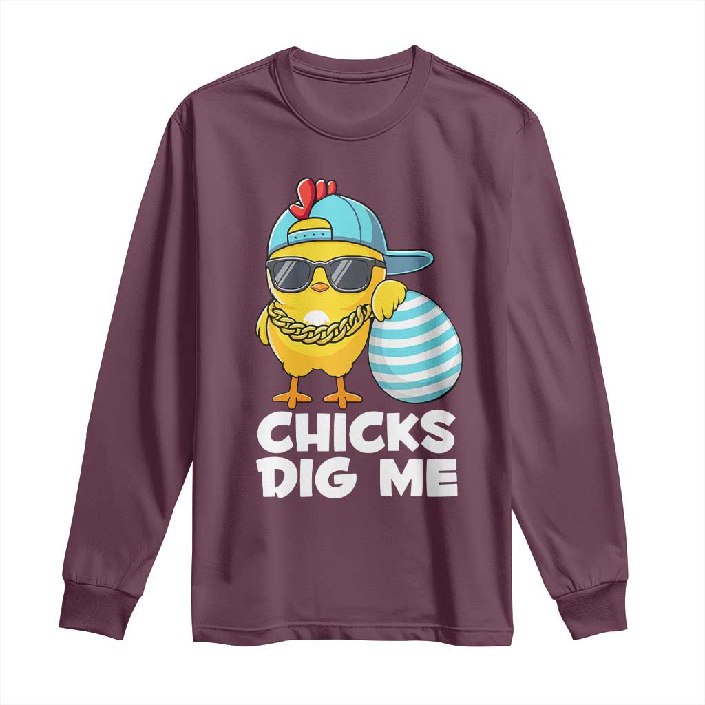 Funny Easter Long Sleeve Shirt Chicks Dig Me TS10 Maroon Print Your Wear