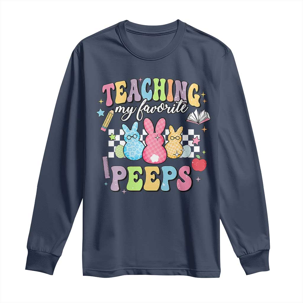 Easter Teacher Long Sleeve Shirt Teaching My Favorire Peeps TS10 Navy Print Your Wear