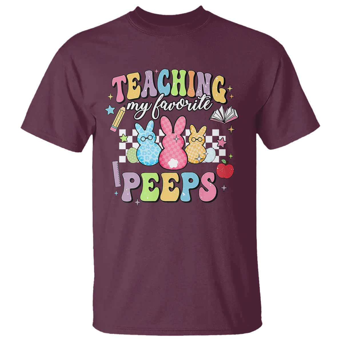 Easter Teacher T Shirt Teaching My Favorire Peeps TS10 Maroon Print Your Wear