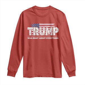 Trump Was Right about Everything Long Sleeve Shirt American Flag TS10 Red Print Your Wear