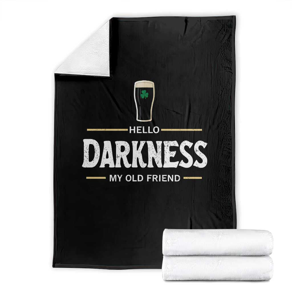 Hello Darkness My Old Friend Irish Beer Throw Blanket Funny Drinking St Patricks Day Party Shamrock TS10 Black Print Your Wear