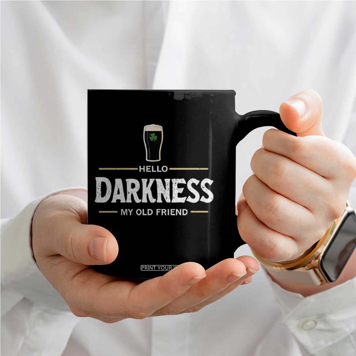 Hello Darkness My Old Friend Irish Beer Coffee Mug Funny Drinking St Patricks Day Party Shamrock TS10 Print Your Wear