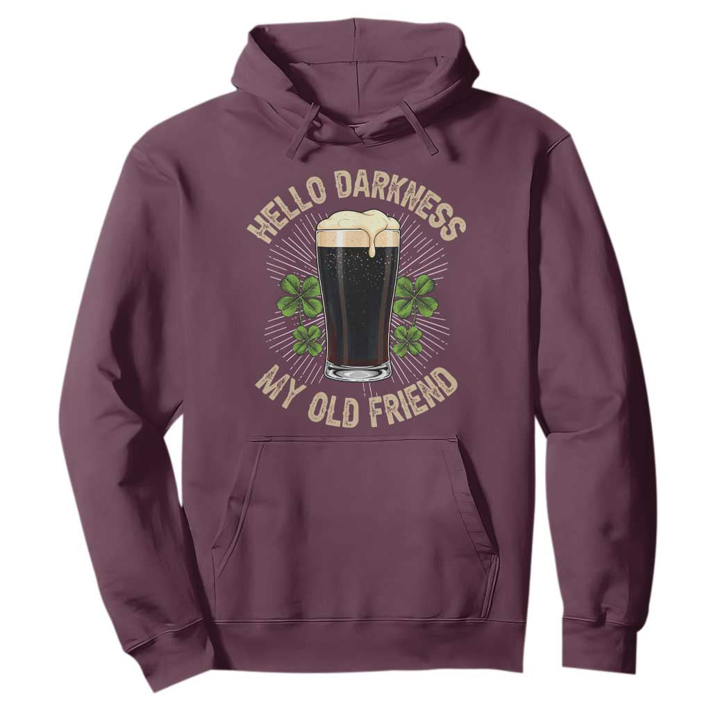 Irish Shamrock Beer Day Hoodie Hello Darkness My Old Friend TS10 Maroon Print Your Wear