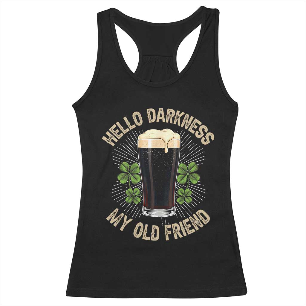 Irish Shamrock Beer Day Racerback Tank Top Hello Darkness My Old Friend TS10 Black Print Your Wear