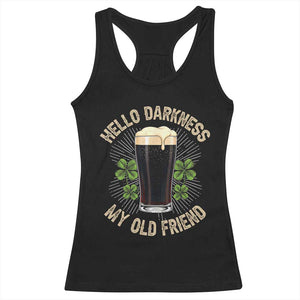 Irish Shamrock Beer Day Racerback Tank Top Hello Darkness My Old Friend TS10 Black Print Your Wear