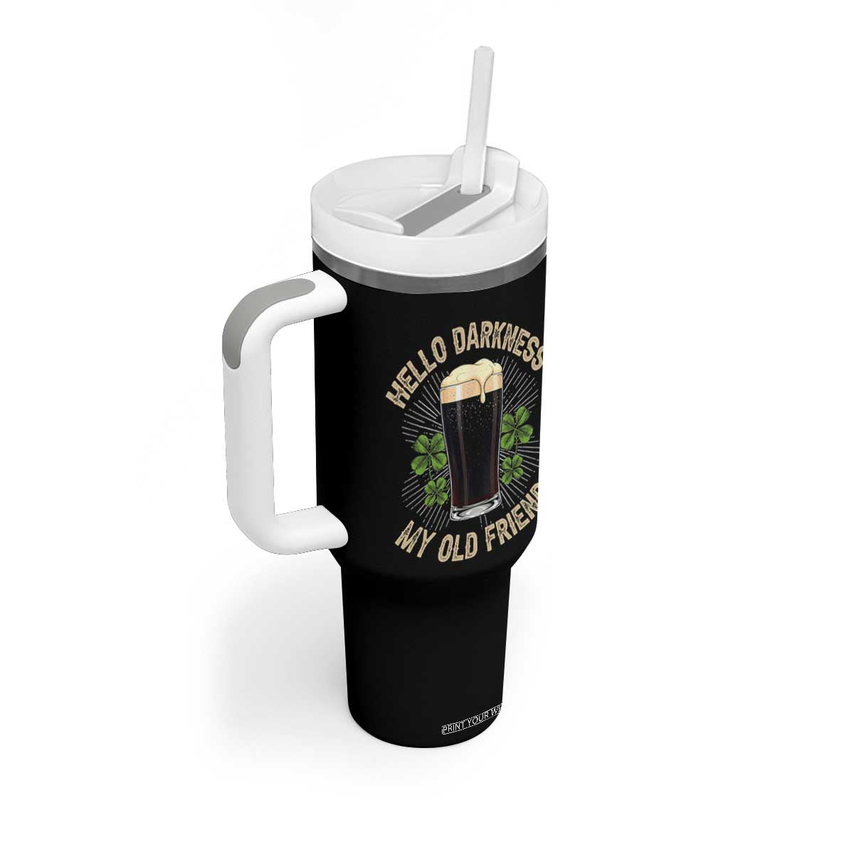 Irish Shamrock Beer Day Tumbler With Handle Hello Darkness My Old Friend TS10 Print Your Wear