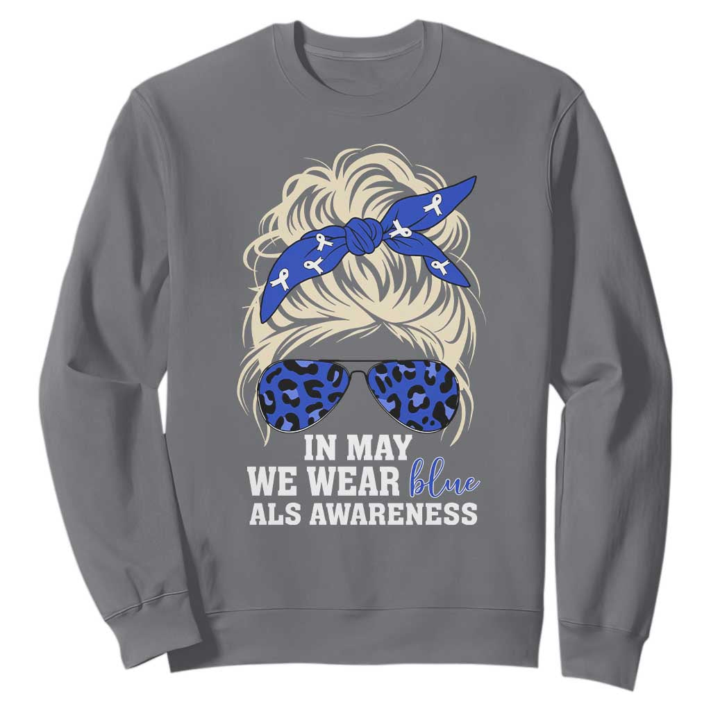 ALS Awareness We Wear Blue In May Sweatshirt TS10 Charcoal Print Your Wear