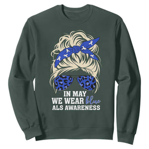 ALS Awareness We Wear Blue In May Sweatshirt TS10 Dark Forest Green Print Your Wear